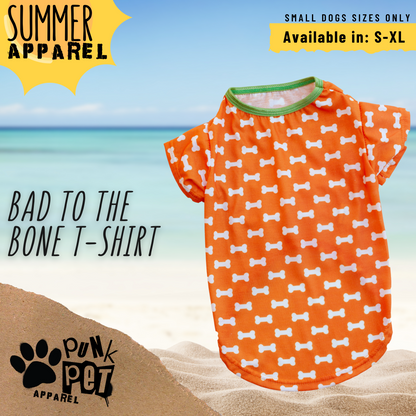 Bad to The Bone Dog Shirt - Small Dogs Sizes Only