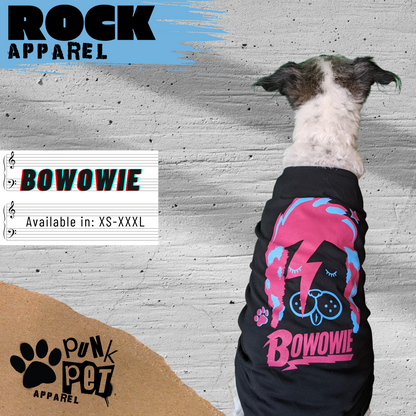 Hey you Rebel Rebel! It's time for you to make some CH-CH-CHANGES in your life so just dance your doggie butt over here and buy this BOWOWIE shirt. It will bring you some fame in your doggie social circles.