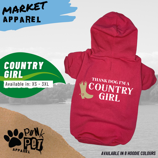Thank DOG I'm a Country Girl -  Dog Hoodie - 8 Colours